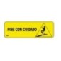 Señal placa 23X7.5 cm pise con cuidado